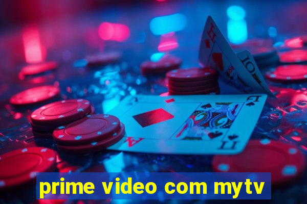 prime video com mytv